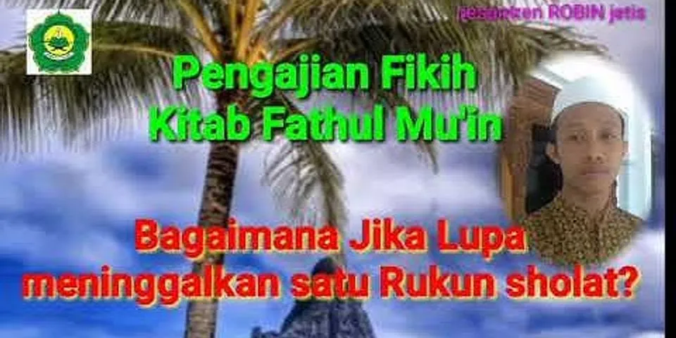 Apa Yang Dilakukan Imam Ketika Lupa Salah Satu Rukun Shalat