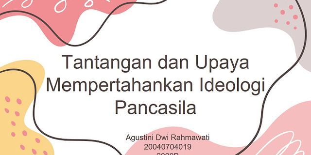 Apa Yang Harus Dilakukan Untuk Mempertahankan Ideologi Pancasila