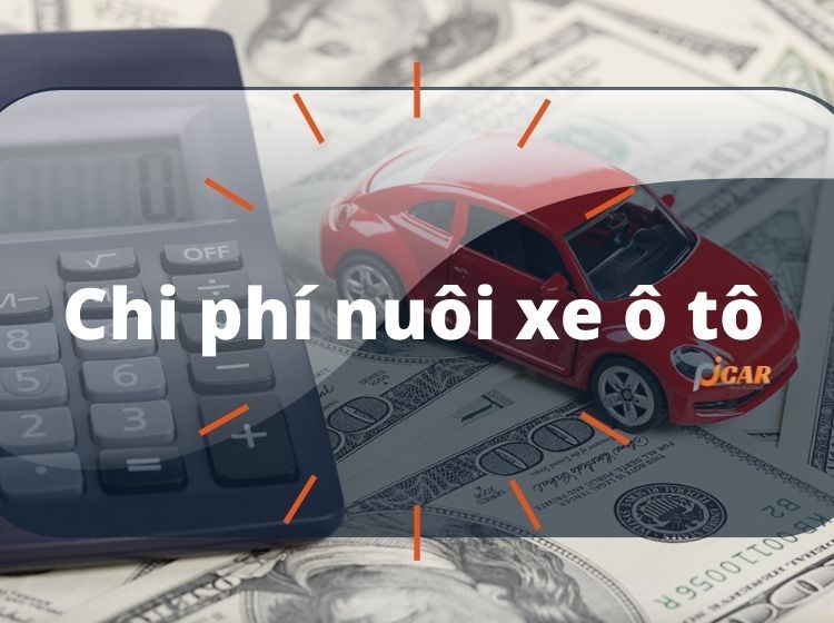 Tất tần tật chi phí nuôi xe ô tô 1 năm update cuối năm 2021