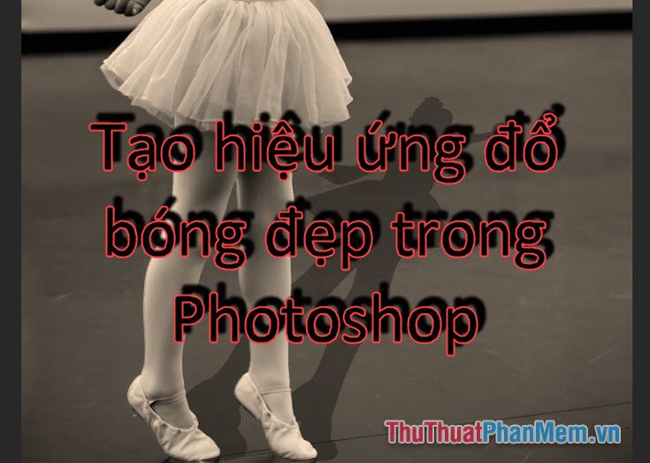 cách tạo hiệu ứng đổ bóng đẹp trong Photoshop