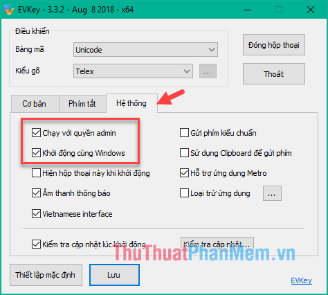 Tích chọn 2 dòng Chạy với quyền admin và Khởi động cùng Windows