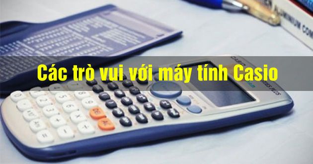 Các trò vui với máy tính bỏ túi Casio - META.vn