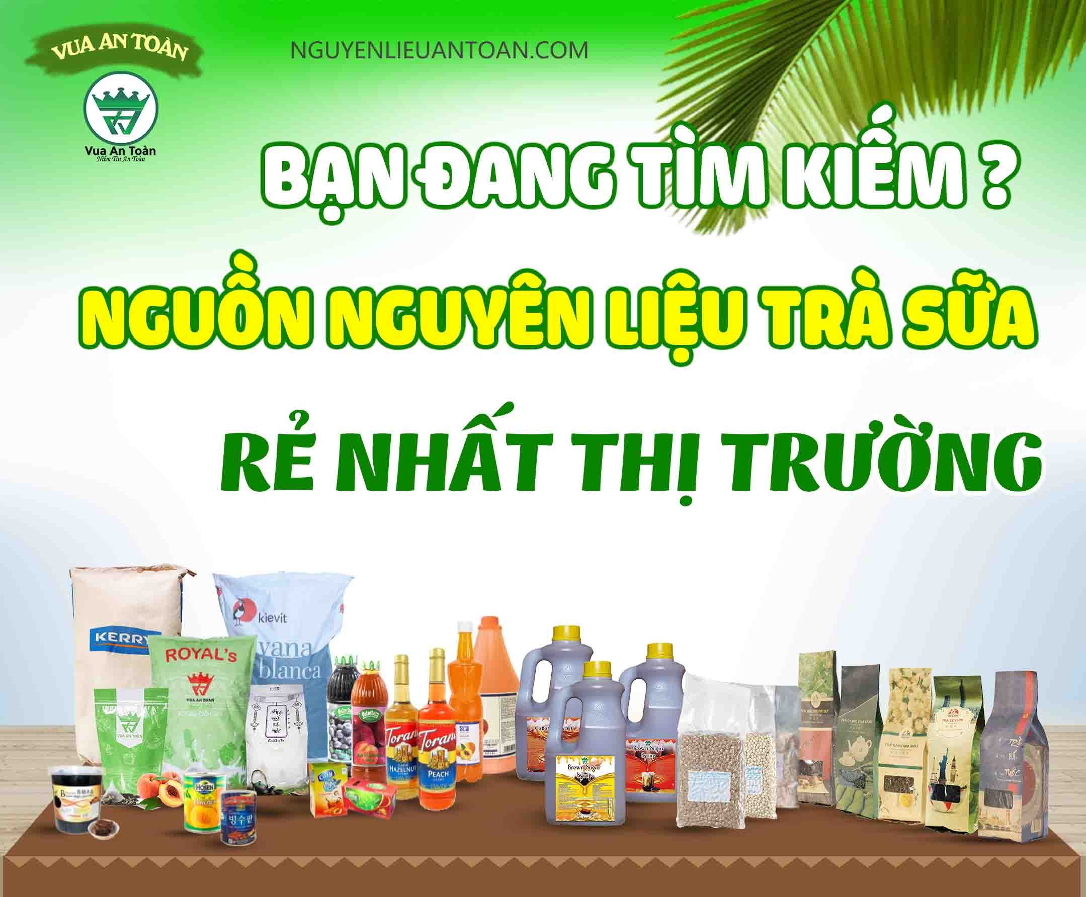 BẠN ĐANG TÌM NGUYÊN LIỆU TRÀ SỮA GIÁ RẺ VÀ CHẤT LƯỢNG? CHÚNG TÔI CÓ