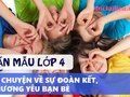 Kể câu chuyện về sự đoàn kết, thương yêu bạn bè