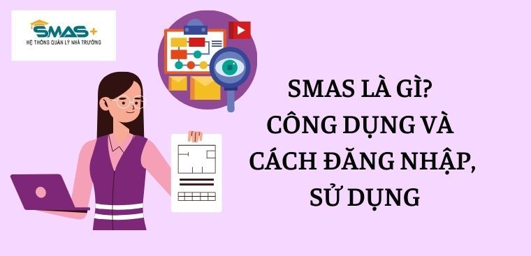 SMAS là gì? Công dụng và cách đăng nhập, sử dụng phần ...