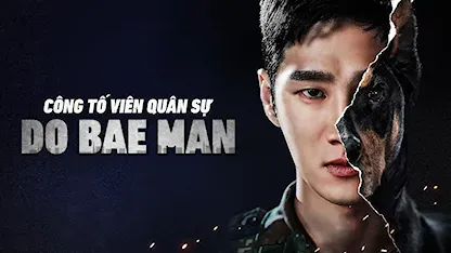 Công Tố Viên Quân Sự Do Bae Man - 18 - Jin Chang Gyu - Jo Bo Ah - Oh Yeon Soo - Kim Young Min - Ahn Bo Hyun