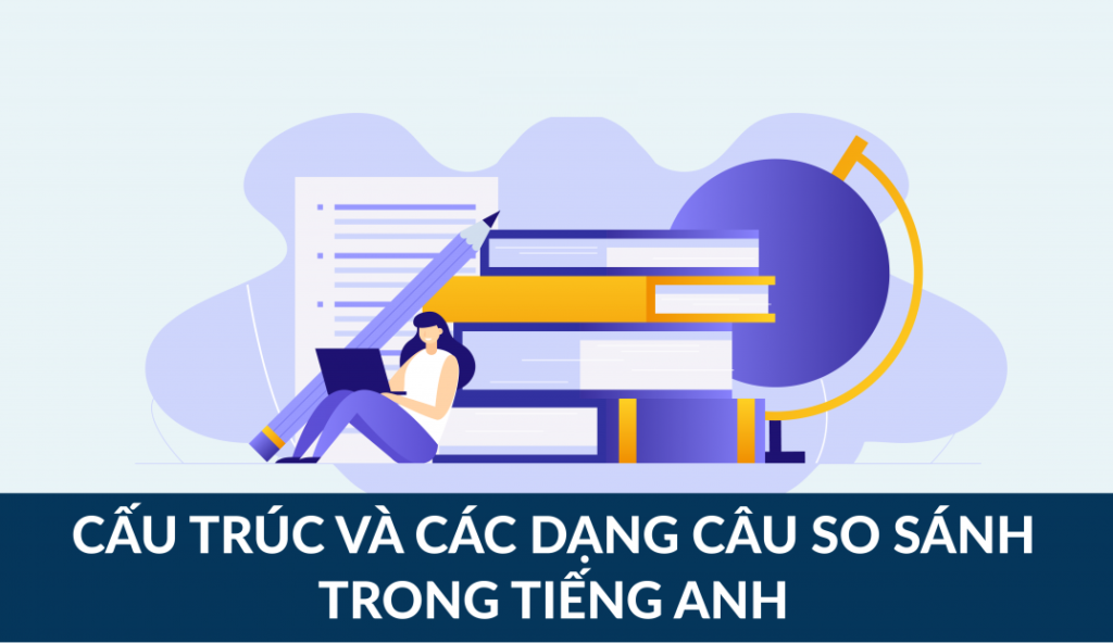 Câu so sánh trong tiếng Anh