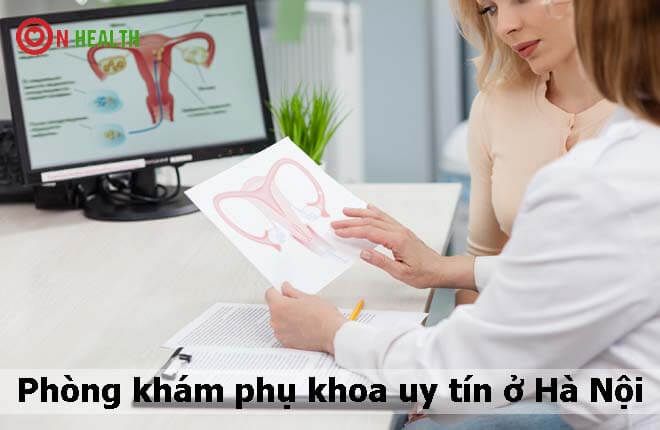 10 Địa Chỉ Phòng Khám Phụ Khoa Uy Tín Ở Hà Nội Tốt Nhất