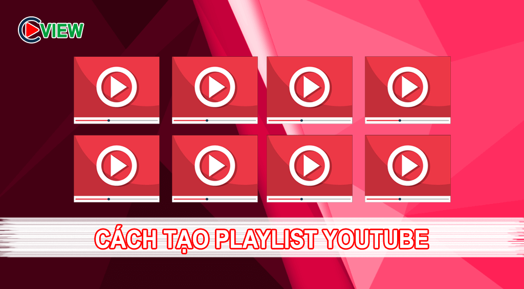 CÁCH TẠO PLAYLIST YOUTUBE