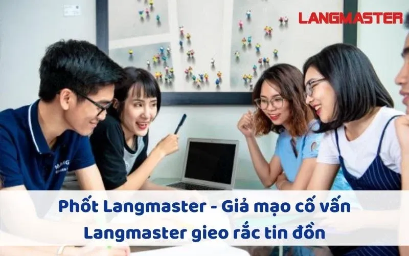 Cảnh báo: Sự thật đằng sau các bài viết bóc phốt Langmaster?