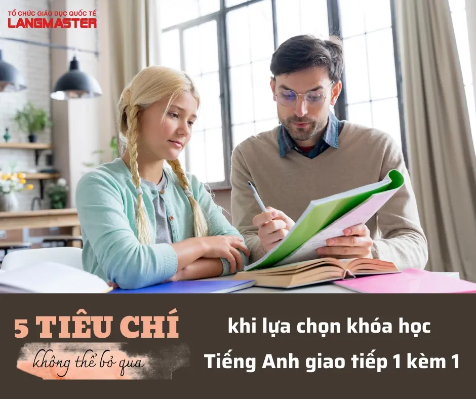 5 tiêu chí khi lựa chọn khóa học Tiếng Anh Online 1 kèm 1