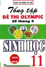 Tổng Tập Đề Thi OLympic 30 Tháng 4 Sinh Học 11( Từ Năm 2014 đến năm 2018)