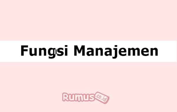 Top 10 Fungsi-fungsi Manajemen Menurut Para Ahli Serta Sebutkan ...