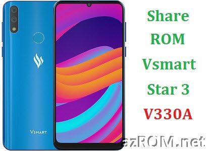 Share ROM Vsmart Star 3 V330A Unbrick Repair Firmware