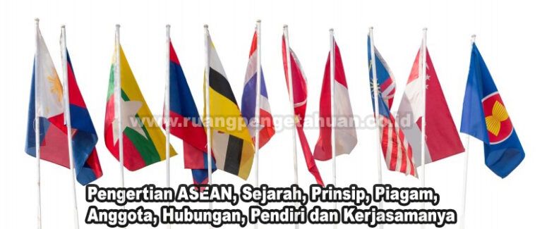Asia perhimpunan tenggara negara-negara berdasarkan kawasan .... dibentuk di Pengertian ASEAN