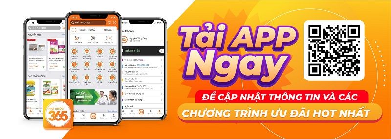 Tải App nhà thuốc 365 để nhận nhiều ưu đãi