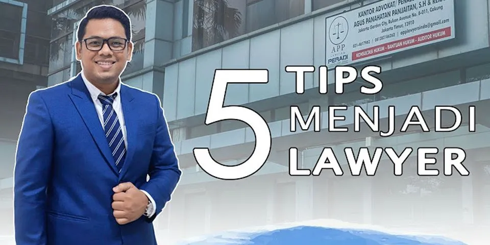 4 hal yang harus Dimiliki oleh seorang advokat