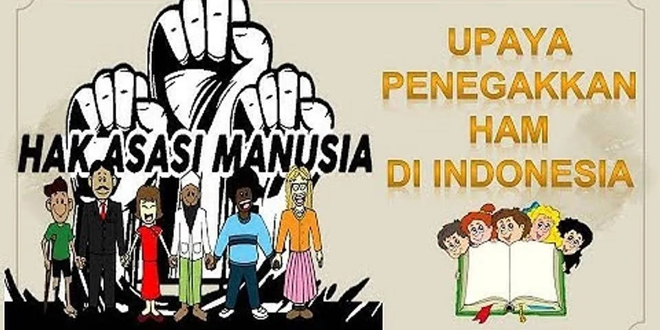 4 kendala apa saja yang dialami bangsa Indonesia dalam upaya menegakkan HAM?