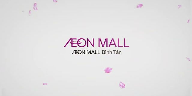 Aeon mall bình tân ở đâu