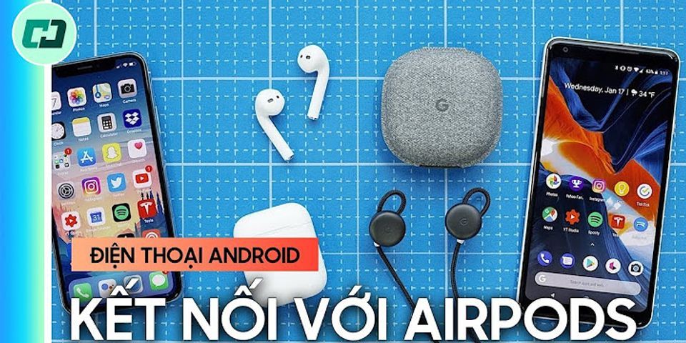Airpod có kết nối được với android không