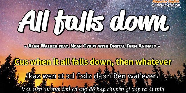 All falls down nghĩa là gì