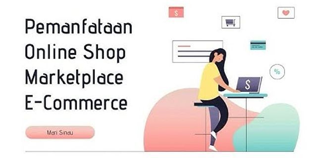 Apa alasan kalian memilih untuk berbelanja lewat e-commerce marketplace atau toko fisik?