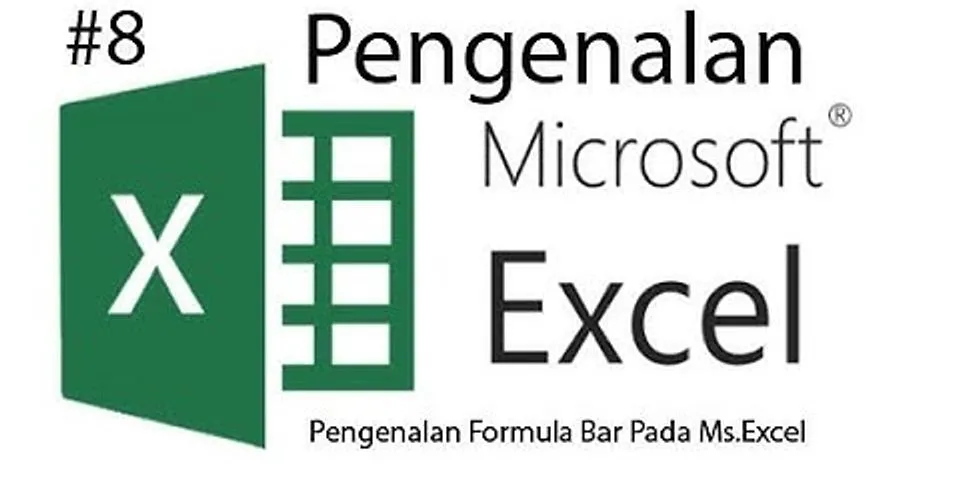 Apa Fungsi Formula Bar Pada Microsoft Excel 5508