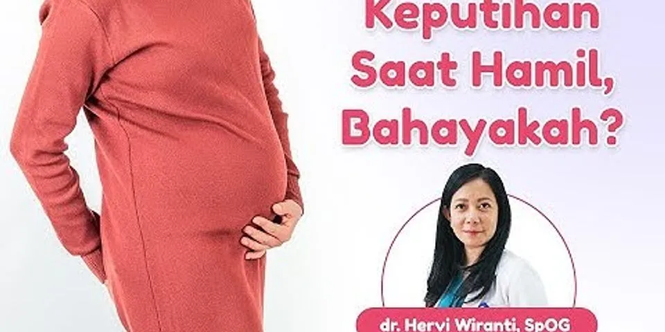 Apa fungsi keputihan bagi ibu hamil