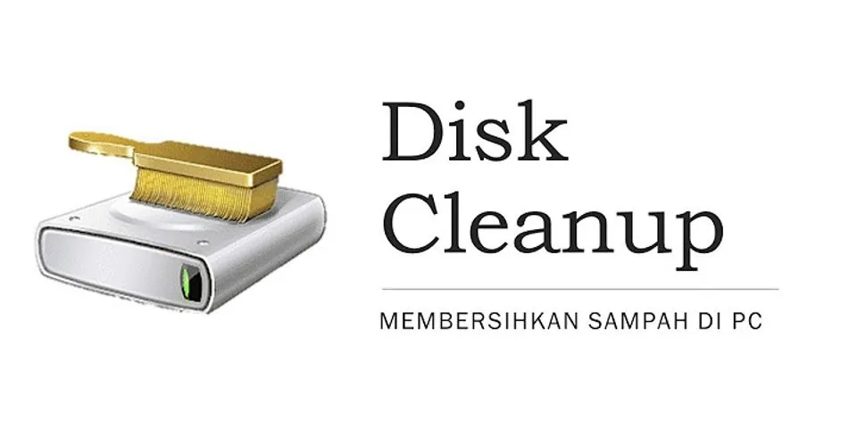 Apa fungsi tool disk cleanup di pc aman