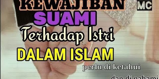 Apa kewajiban suami terhadap istri menurut Islam?