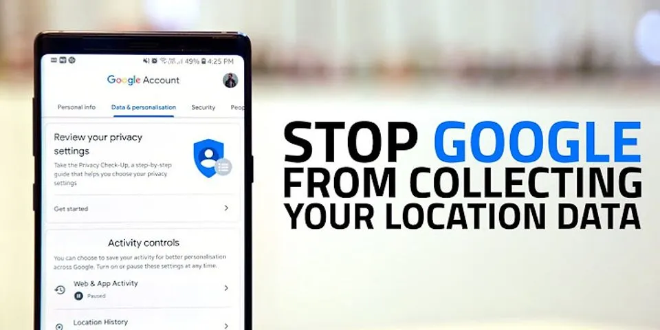 Apa maksud dari google want to know your location