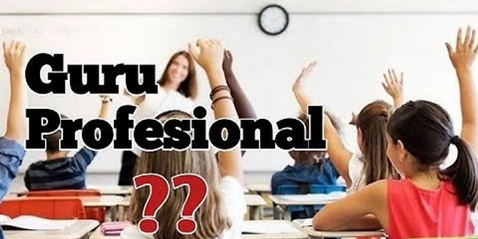 Apa pandangan anda tentang profesi guru profesional