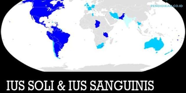 Top 9 Apa Perbedaan Antara Ius Soli Dan Ius Sanguinis? 2022