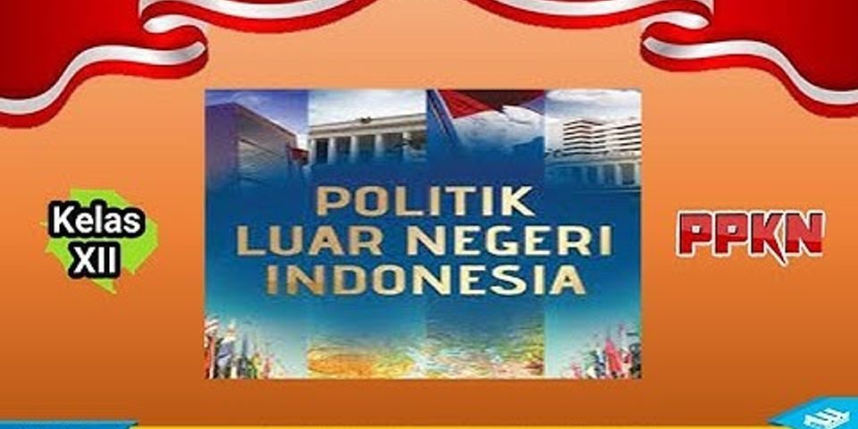 Apa politik luar negeri indonesia dan jelaskan