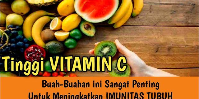 Apa saja buah-buahan sebagai sumber vitamin c