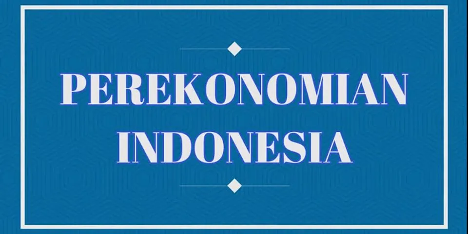 Apa saja kebijakan pemerintah tentang utang luar negeri perekonomian indoneisa