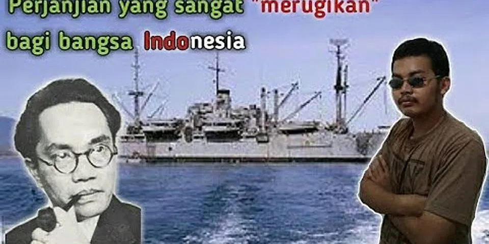 Apa saja perjanjian yang telah dilakukan oleh bangsa Indonesia?