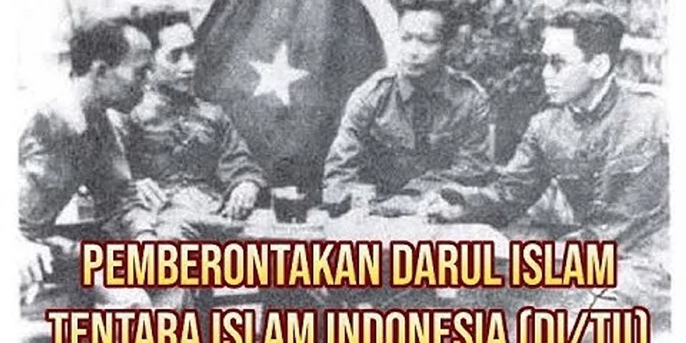Apa tujuan dari pemberontakan darul islam atau tentara islam indonesia