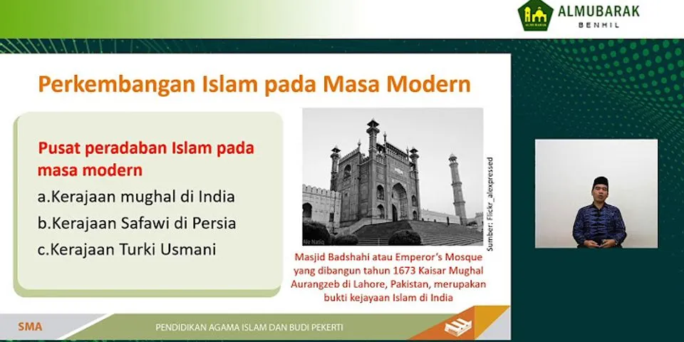 Apa yang anda ketahui tentang perkembangan islam pada masa modern