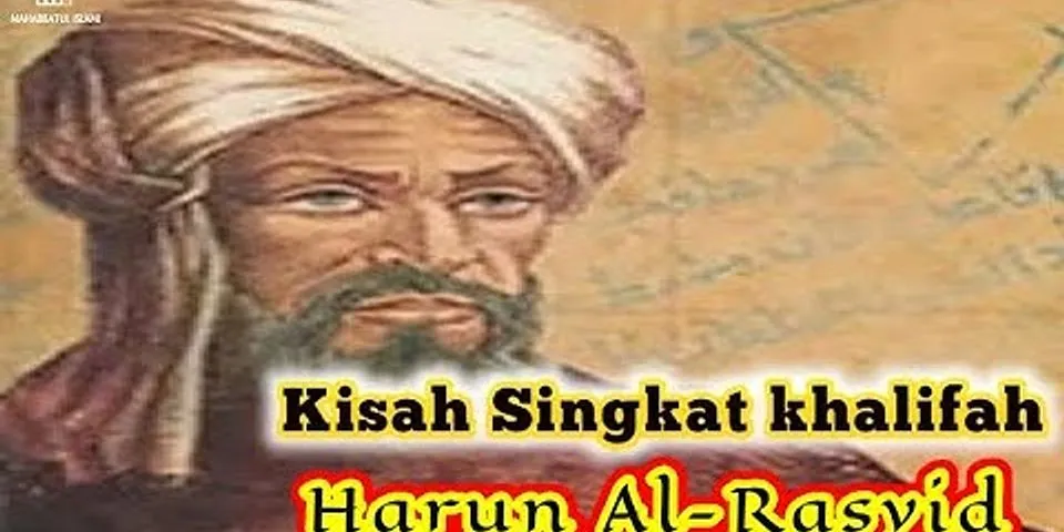 Apa yang dilakukan khalifah Harun Al Rasyid dalam masa pemerintahannya?