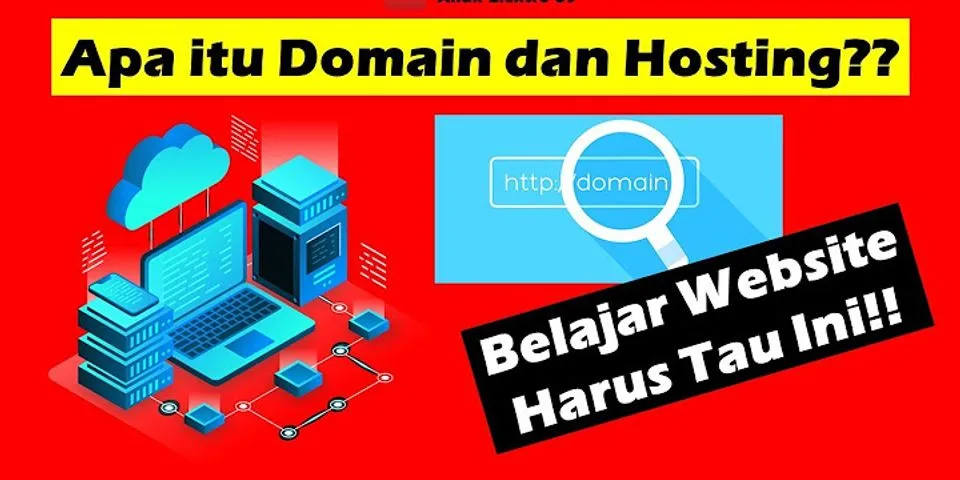 Apa yang dimaksud dengan hosting dan domain