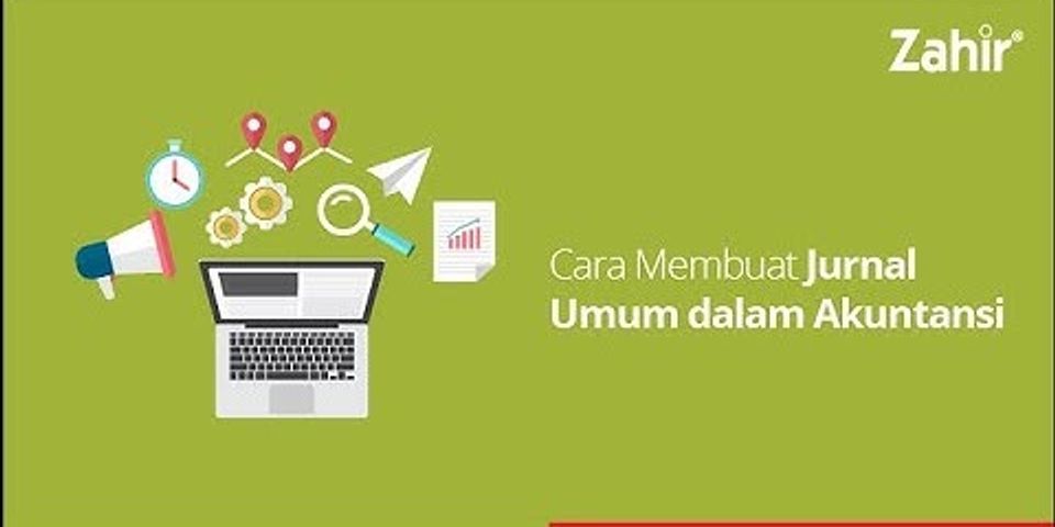 Apa yang dimaksud dengan jurnal dan Apa Manfaat pemakaian jurnal?