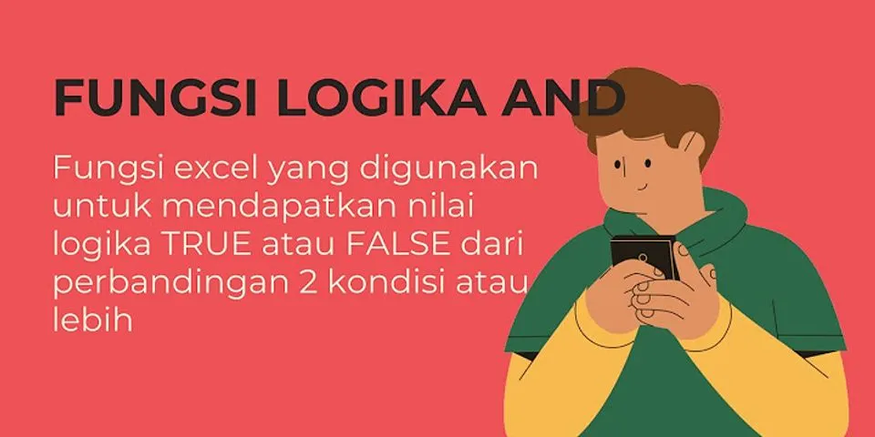Apa yang dimaksud dengan logika IF logika AND logika Or?