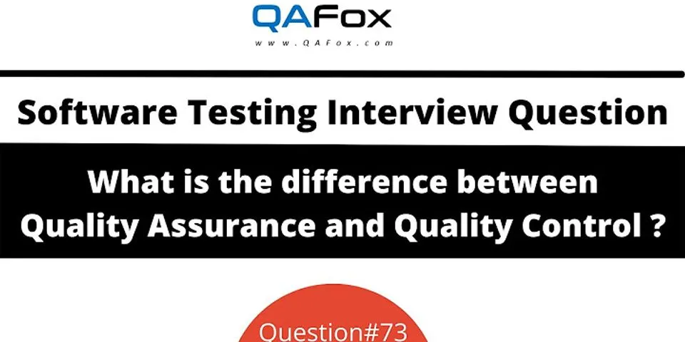 Apa yang dimaksud dengan quality control dan Quality Assurance?