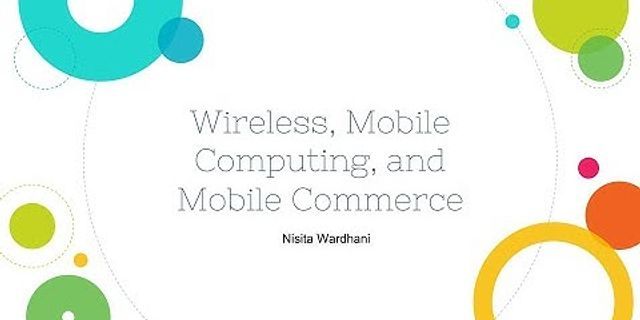 Apa yang dimaksud dengan wireless device dan mobile device jelaskan