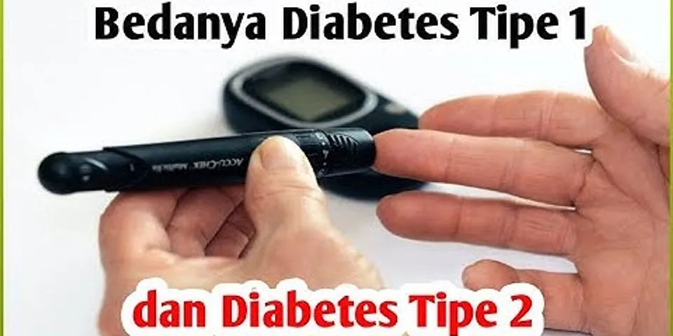Apa yang dimaksud diabetes tipe 1 dan tipe 2?