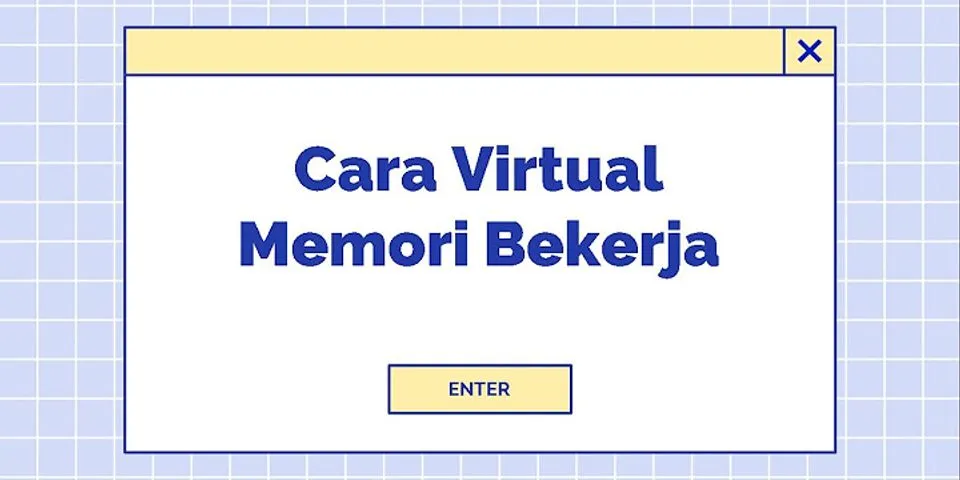 Apa yang dimaksud virtual memory
