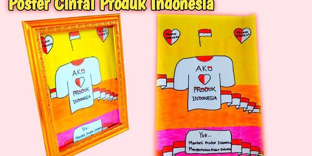 Apa yang terjadi bila tidak ada penanaman cinta produk Indonesia pada generasi muda brainly