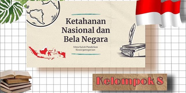 Apa yang terjadi jika Indonesia tidak bisa menjaga ketahanan nasional?