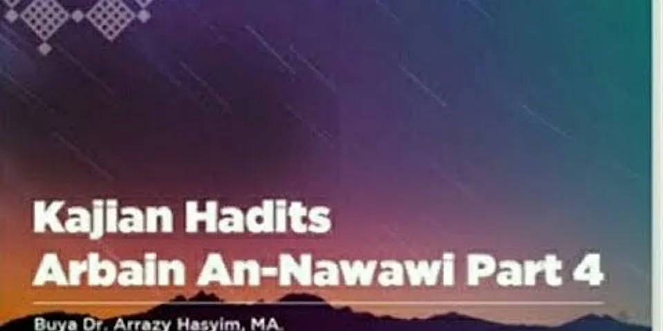 Apa yang terkandung dalam hadis ke 4 pada kitab Arbain An Nawawi?